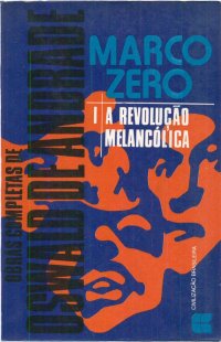 cover of the book Obras completas Vol 3 - Marco Zero I-  A Revolução melancólica