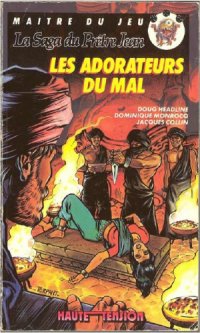 cover of the book La Saga du prêtre Jean : Les adorateurs du mal