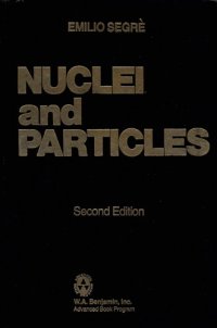 cover of the book Nuclei and Particles: An Introduction to Nuclear and Subnuclear Physics