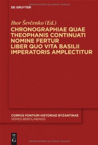 cover of the book Chronographiae Quae Theophanis Continuati Nomine Fertur Liber Quo Vita Basilii Imperatoris Amplectitur