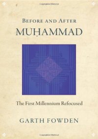 cover of the book Before and After Muhammad: The First Millennium Refocused