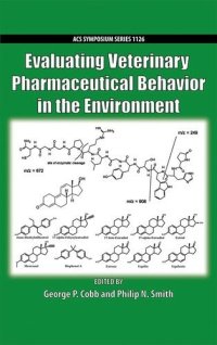 cover of the book Evaluating Veterinary Pharmaceutical Behavior in the Environment