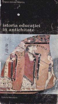 cover of the book Istoria educatiei in antichitate, vol. 1