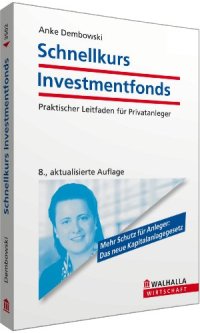 cover of the book Schnellkurs Investmentfonds: Praktischer Leitfaden für Privatanleger