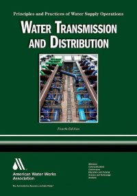 cover of the book Water Transmission and Distribution: Principles and Practices of Water Supply Operations