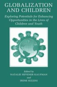 cover of the book Globalization and Children: Exploring Potentials for Enhancing Opportunities in the Lives of Children and Youth