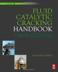 cover of the book Fluid Catalytic Cracking Handbook, Third Edition: An Expert Guide to the Practical Operation, Design, and Optimization of FCC Units