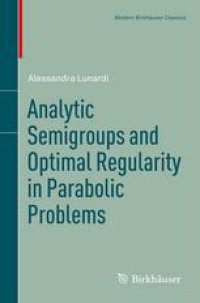 cover of the book Analytic Semigroups and Optimal Regularity in Parabolic Problems