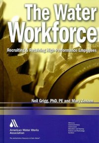 cover of the book The Water Workforce: Recruiting & Retaining High-Performance Employees