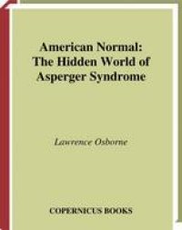 cover of the book American Normal: The Hidden World of Asperger Syndrome