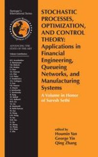 cover of the book Stochastic Processes, Optimization, and Control Theory: Applications in Financial Engineering, Queueing Networks, and Manufacturing Systems: A Volume in Honor of Suresh Sethi