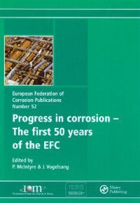 cover of the book Progress in Corrosion - The First 50 Years of the EFC