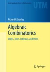 cover of the book Algebraic Combinatorics: Walks, Trees, Tableaux, and More