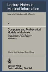 cover of the book Computers and Mathematical Models in Medicine: Medical Sessions of the First Conference on Mathematics at the Service of Man Barcelona, July 11–16, 1977