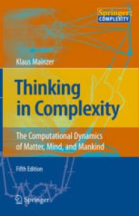 cover of the book Thinking in Complexity: The Computional Dynamics of Matter, Mind and Mankind