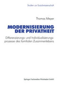 cover of the book Modernisierung der Privatheit: Differenzierungs- und Individualisierungsprozesse des familialen Zusammenlebens