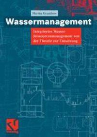 cover of the book Wassermanagement: Integriertes Wasser-Ressourcenmanagement von der Theorie zur Umsetzung