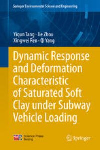 cover of the book Dynamic Response and Deformation Characteristic of Saturated Soft Clay under Subway Vehicle Loading