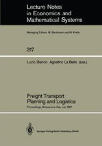 cover of the book Freight Transport Planning and Logistics: Proceedings of an International Seminar on Freight Transport Planning and Logistics Held in Bressanone, Italy, July 1987