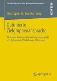 cover of the book Optimierte Zielgruppenansprache: Werbende Kommunikation im Spannungsfeld von Kulturen und Stakeholder-Interessen