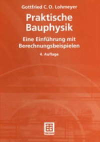 cover of the book Praktische Bauphysik: Eine Einführung mit Berechnungsbeispielen