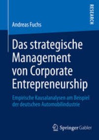 cover of the book Das strategische Management von Corporate Entrepreneurship: Empirische Kausalanalysen am Beispiel der deutschen Automobilindustrie