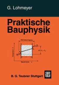 cover of the book Praktische Bauphysik: Eine Einführung mit Berechnungsbeispielen