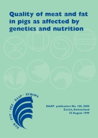 cover of the book Quality of meat and fat in pigs as affected by genetics and nutrition: Proceedings of the joint session of the EAAP commissions on pig production, animal genetics and animal nutrition