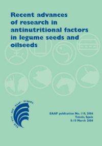 cover of the book Recent advances of research in antinutritional factors in legume seeds and oilseeds: Proceedings of the fourth international workshop on antinutritional factors in legume seeds and oilseeds