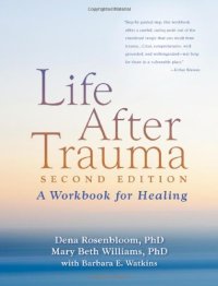 cover of the book Life After Trauma, Second Edition: A Workbook for Healing