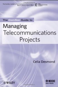 cover of the book The ComSoc Guide to Managing Telecommunications Projects