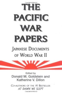 cover of the book The Pacific War Papers: Japanese Documents of World War II