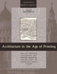 cover of the book Architecture in the Age of Printing: Orality, Writing, Typography, and Printed Images in the History of Architectural Theory