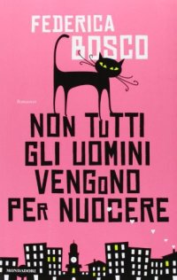 cover of the book Non tutti gli uomini vengono per nuocere