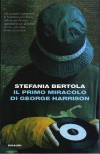 cover of the book Il primo miracolo di George Harrison