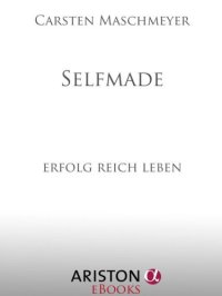 cover of the book Selfmade: erfolg reich leben (German Edition)