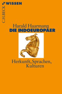 cover of the book Die Indoeuropäer: Herkunft, Sprachen, Kulturen