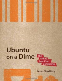 cover of the book Ubuntu on a Dime: The Path to Low-Cost Computing