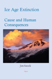 cover of the book Ice Age Extinction: Cause and Human Consequences