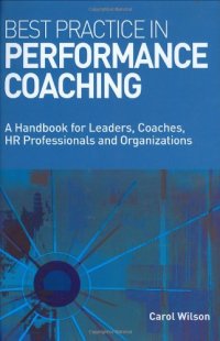 cover of the book Best Practice in Performance Coaching: A Handbook for Leaders, Coaches, HR Professionals and Organizations