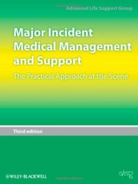 cover of the book Major Incident Medical Management and Support: The Practical Approach at the Scene