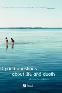 cover of the book 10 Good Questions About Life And Death