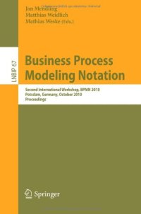 cover of the book Business Process Modeling Notation: Second International Workshop, BPMN 2010, Potsdam, Germany, October 13-14, 2010 Proceedings