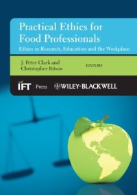 cover of the book Practical Ethics for Food Professionals: Ethics in Research, Education and the Workplace