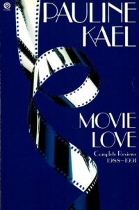 cover of the book Movie Love: Complete Reviews 1988-1991