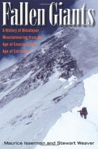 cover of the book Fallen Giants: A History of Himalayan Mountaineering from the Age of Empire to the Age of Extremes