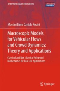 cover of the book Macroscopic Models for Vehicular Flows and Crowd Dynamics: Theory and Applications: Classical and Non–Classical Advanced Mathematics for Real Life Applications