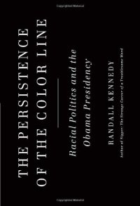 cover of the book The Persistence of the Color Line: Racial Politics and the Obama Presidency