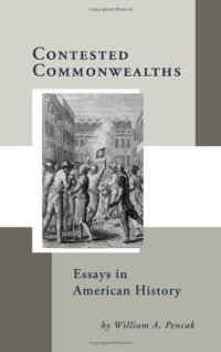 cover of the book Contested Commonwealths: Essays in American History