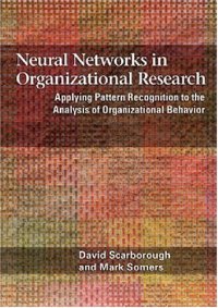 cover of the book Neural Networks in Organizational Research: Applying Pattern Recognition to the Analysis of Organizational Behavior